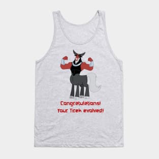 Congratulations! Your Tirek evolved! Tank Top